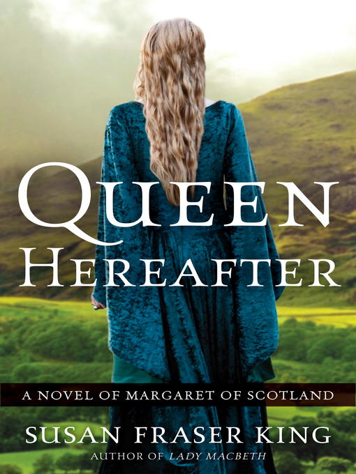 Title details for Queen Hereafter by Susan Fraser King - Wait list